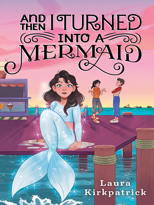 Cover image for And Then I Turned Into a Mermaid
